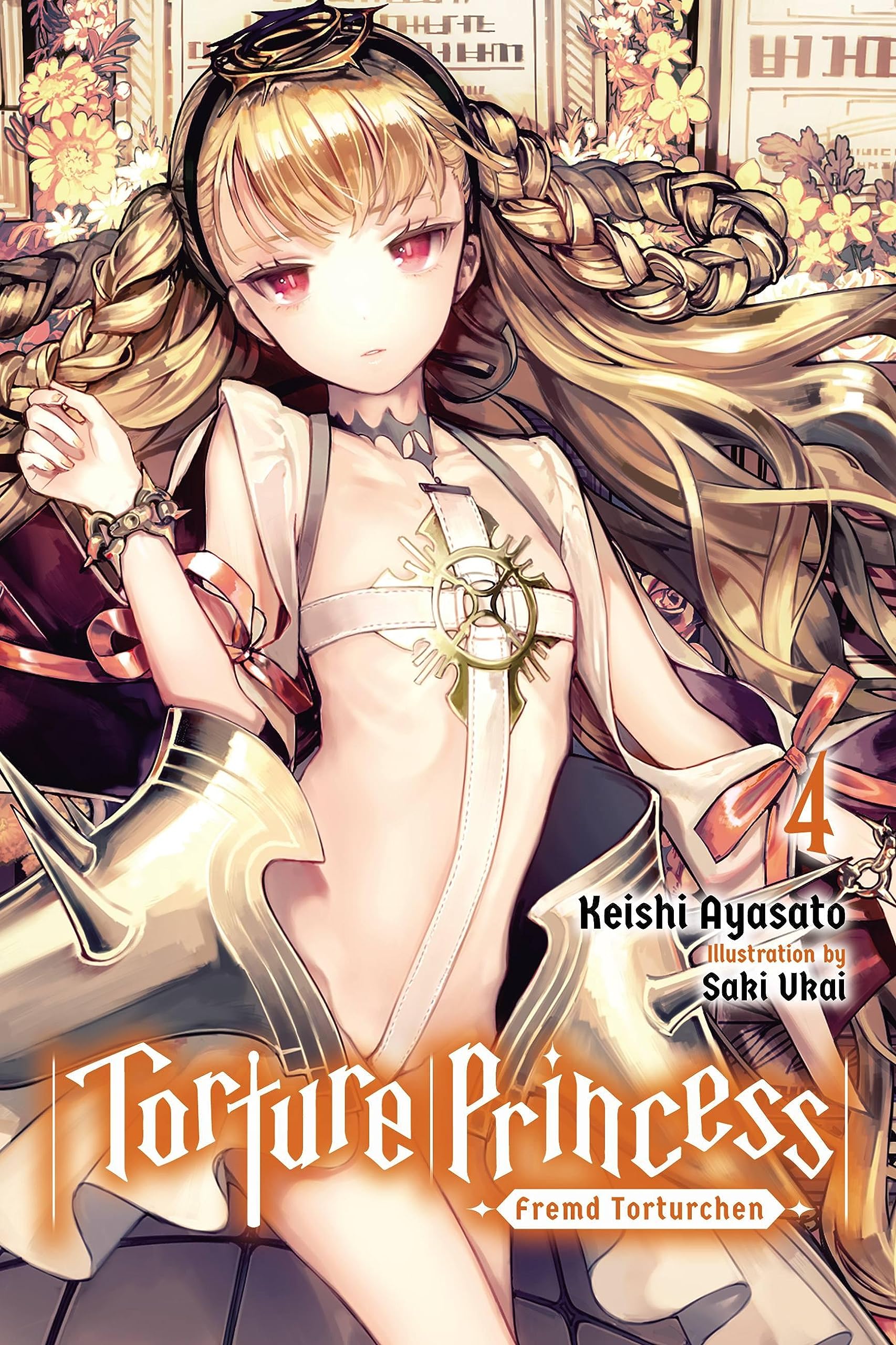 Torture Princess: Fremd Torturchen, Vol. 4 (light novel) (Torture Princess: Fremd Torturchen (light novel), 4)