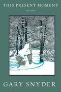This Present Moment: New Poems
