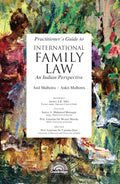 Practitioners Guide to International Family Law | Anil Malhotra and Ankit Malhotra | OakBridge