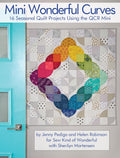 Mini Wonderful Curves: 16 Seasonal Quilt Projects Using the QCR Mini (Landauer) Patterns for Wall Hangings, Runners, & Quilts; C