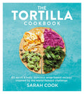 The Tortilla Cookbook