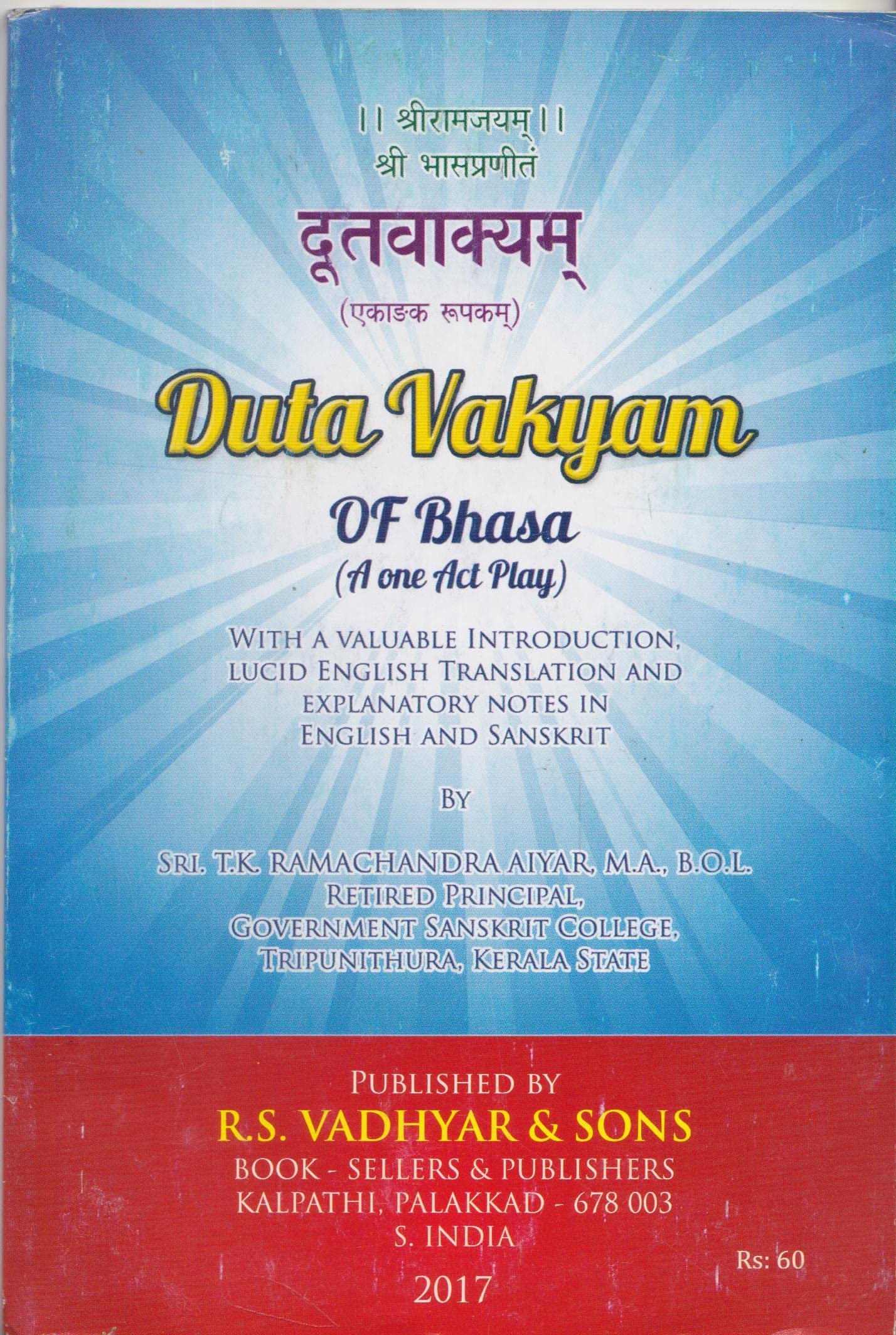 Duta Vakyam of Bhasa A One Act Play (With a Valuable Introduction, Lucid English Translation and Explanatory Notes in English a