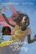 Blacker the Berry: Poems & Short Prose: A Coretta Scott King Award Winner
