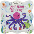 Good Night Octopus: An I Can Do It Book