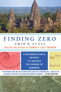 Finding Zero: A Mathematicians Odyssey to Uncover the Origins of Numbers