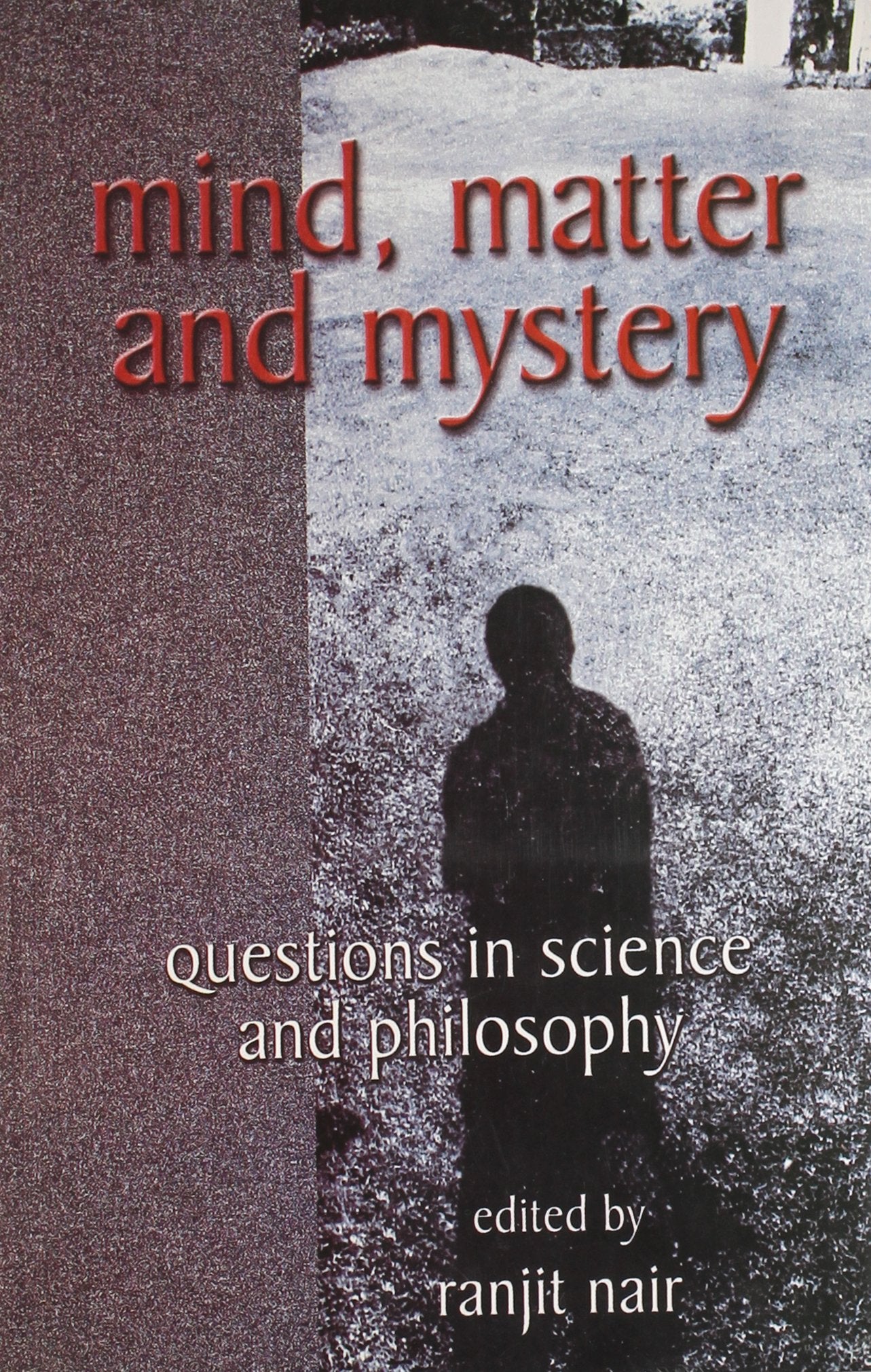 Mind, Matter & Mystery