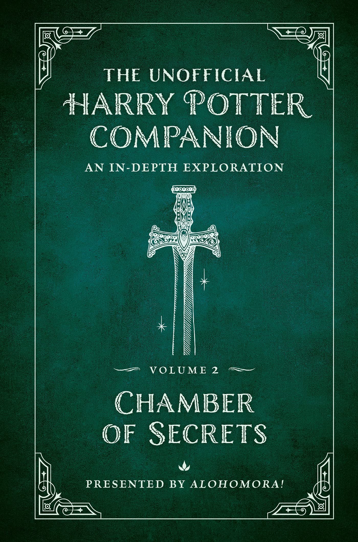 The Unofficial Harry Potter Companion Volume 2: Chamber of Secrets: An indepth exploration (Harry Potter, 2)