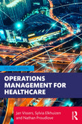 OPERATIONS MANAGEMENT FOR HEALTHCARE,2ND EDITION