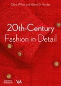 20thCentury Fashion in Detail (V&A Fashion in Detail, 1)