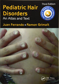 Pediatric Hair Disorders An Atlas And Text 3Ed (Pb 2017) (Pediatric Diagnosis And Management)