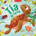 Tia the Turtle: A Childrens Picture Book of Marine Wildlife and Adventure (Sea Stories)