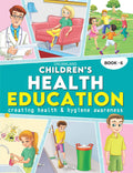 Childrens Health Education Book 6 for Kids Age 1011 Years | 88 Pages Illustrated Guide with Colourful Pictures, Engaging Lesson