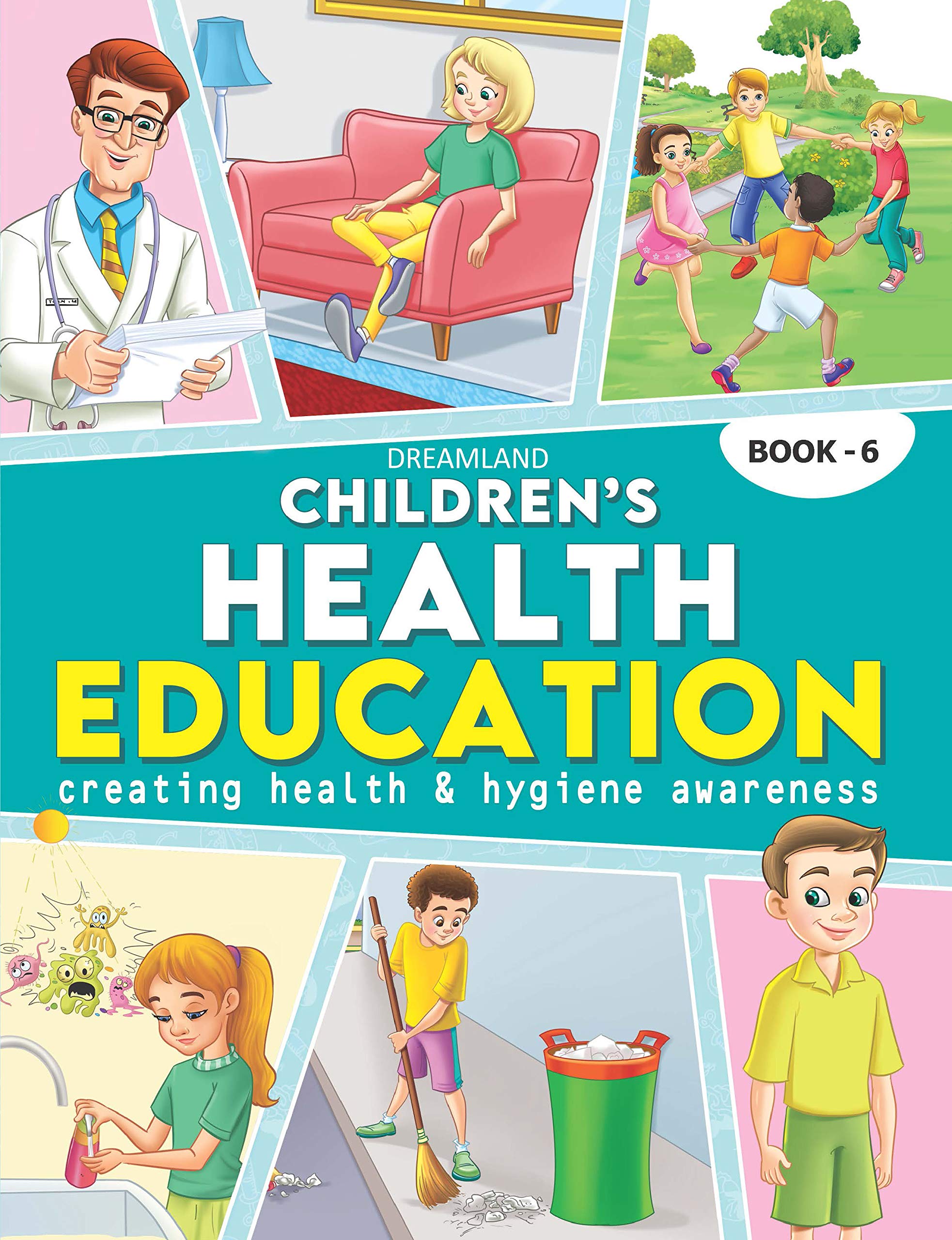 Childrens Health Education Book 6 for Kids Age 1011 Years | 88 Pages Illustrated Guide with Colourful Pictures, Engaging Lesson