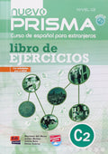 Nuevo Prisma Nivel C2: Curso de Espaol para extranjeros con actividades para el DELE / Spanish for Foreigners With Activities fo