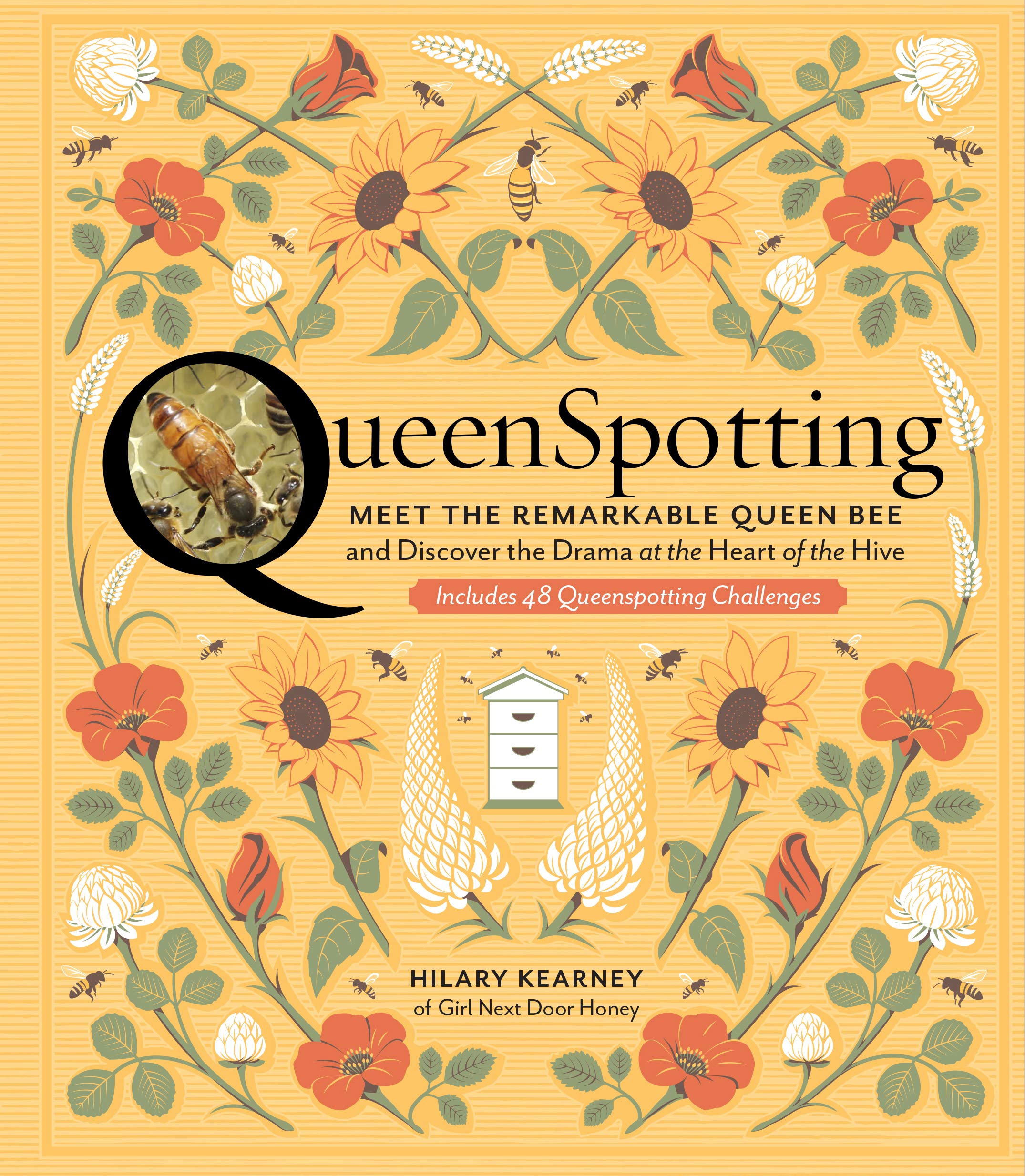 QueenSpotting: Meet the Remarkable Queen Bee and Discover the Drama at the Heart of the Hive; Includes 48 Queenspotting Challeng