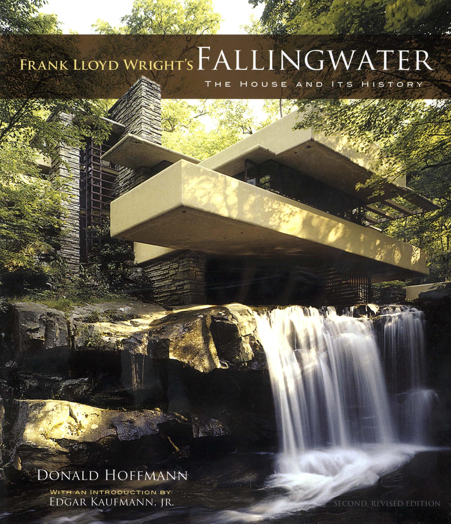 Frank Lloyd Wrights Fallingwater: The House and Its History