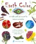 Earth Color: An Eight Week Course For NatureConnection