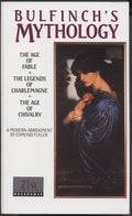Bulfinchs Mythology: The Age of Fable / The Legends of Charlemagne / The Age of Chivalry (Laurel Classic)