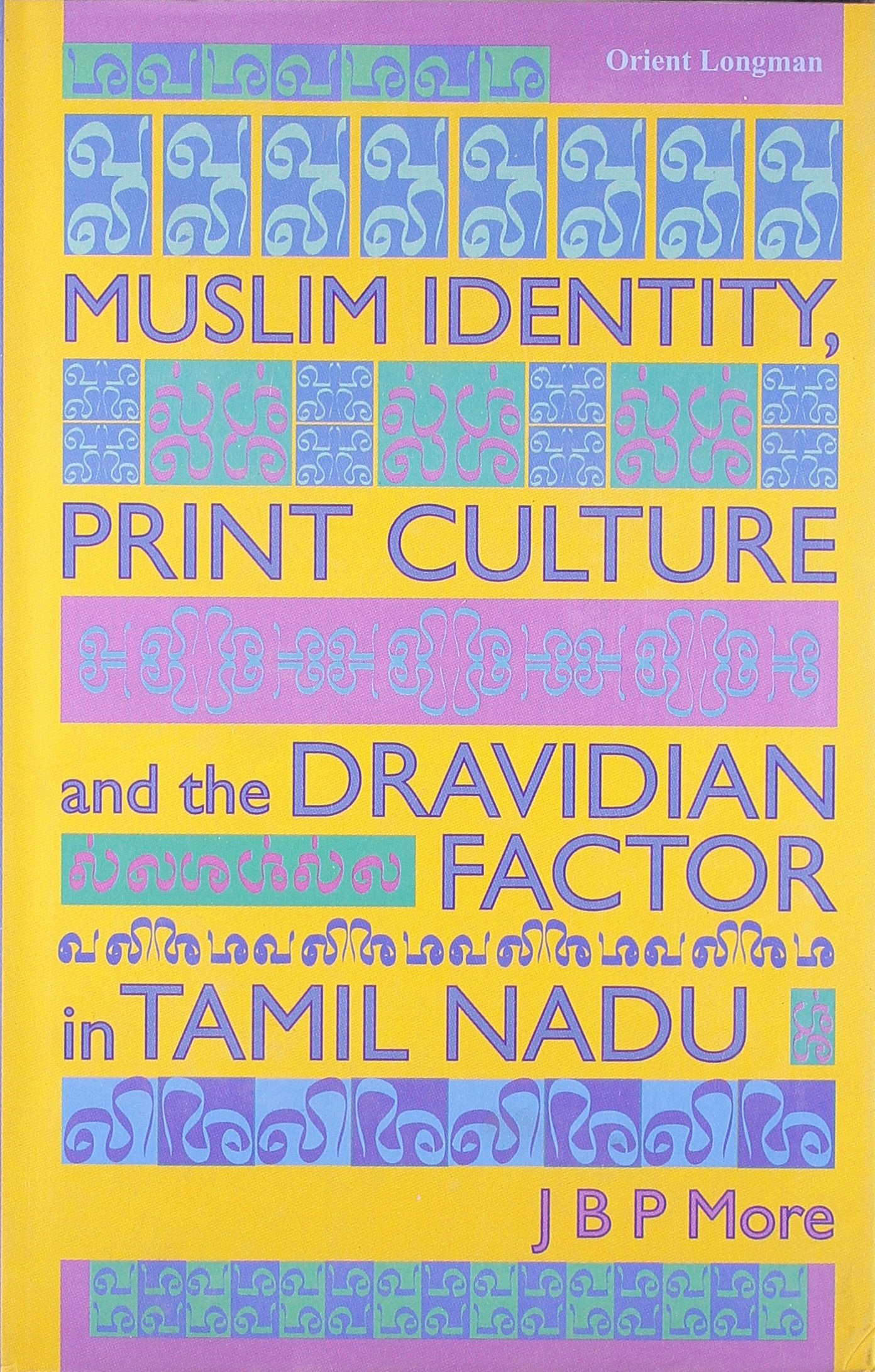 Muslim Identity, Print Culture and the Dravdian Factor in Tamil Nadu