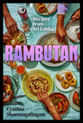 Rambutan: Recipes from Sri Lanka, accompanying the acclaimed new London restaurant