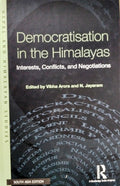 Democratisation in the Himalayas: Interests, Conflicts, and Negotiations