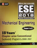 Ese 2018 Mechanical Engineering Paper I & Ii (18 Years ChapterWise Conventional Solved Papers 20002017)