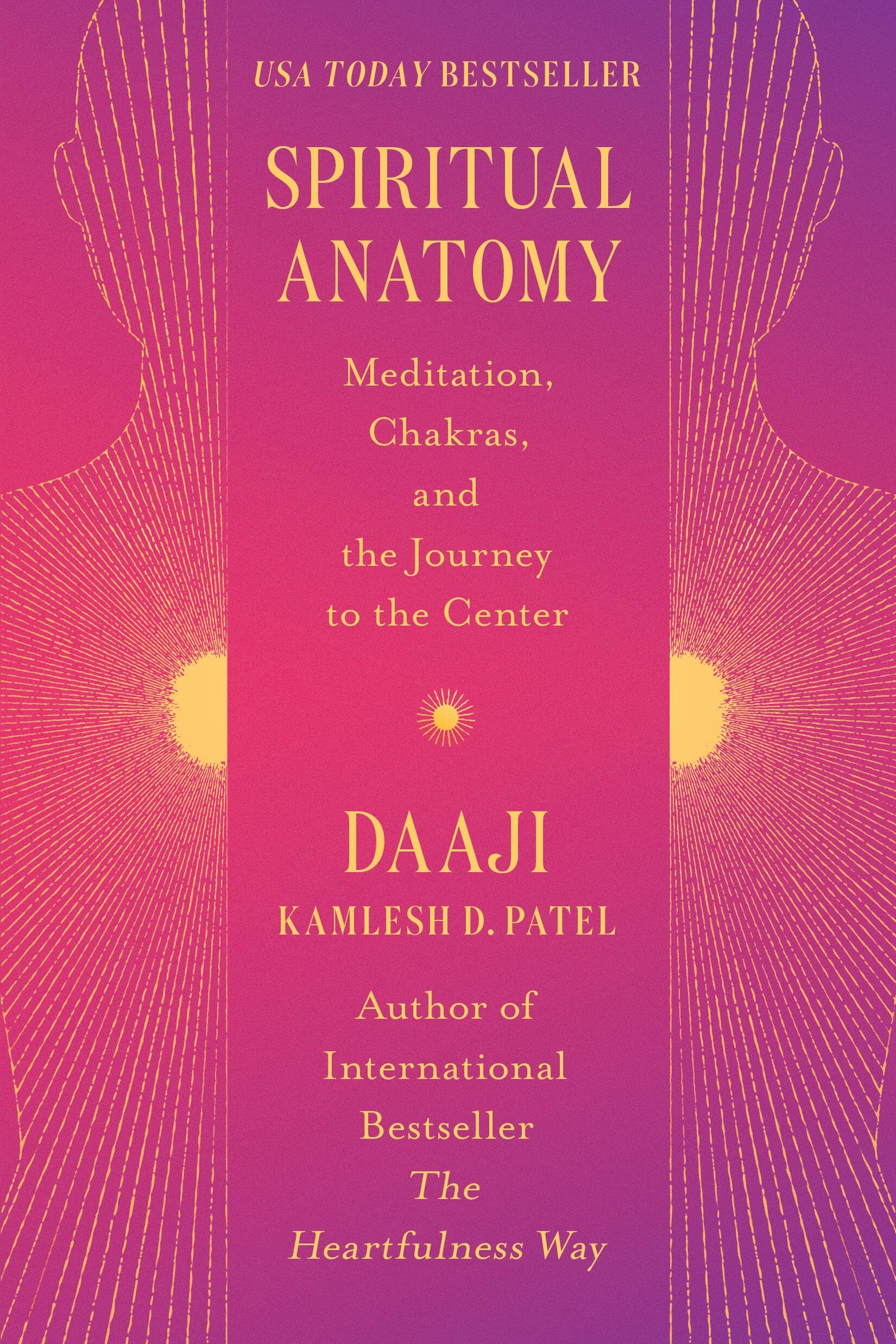 Spiritual Anatomy: Meditation, Chakras, and the Journey to the Center