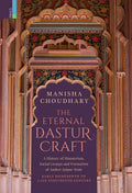 The Eternal Dastur Craft: A History of Mannerism, Social Groups and Formation of AmberJaipur State