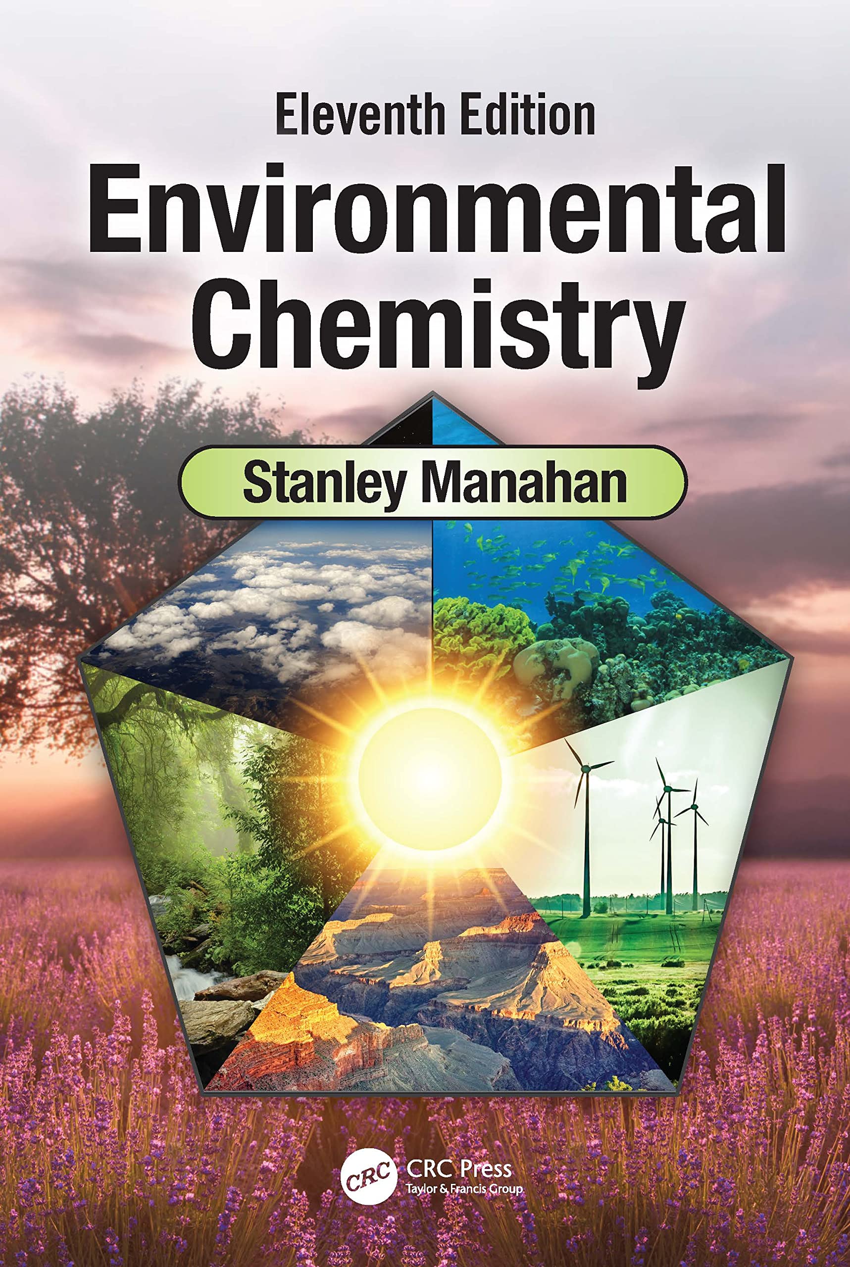 ENVIRONMENTAL CHEMISTRY 11ED (PB 2022): Eleventh Edition