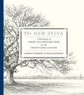 The New Sylva: A Discourse Of Forest And Orchard Trees For The TwentyFirst Century
