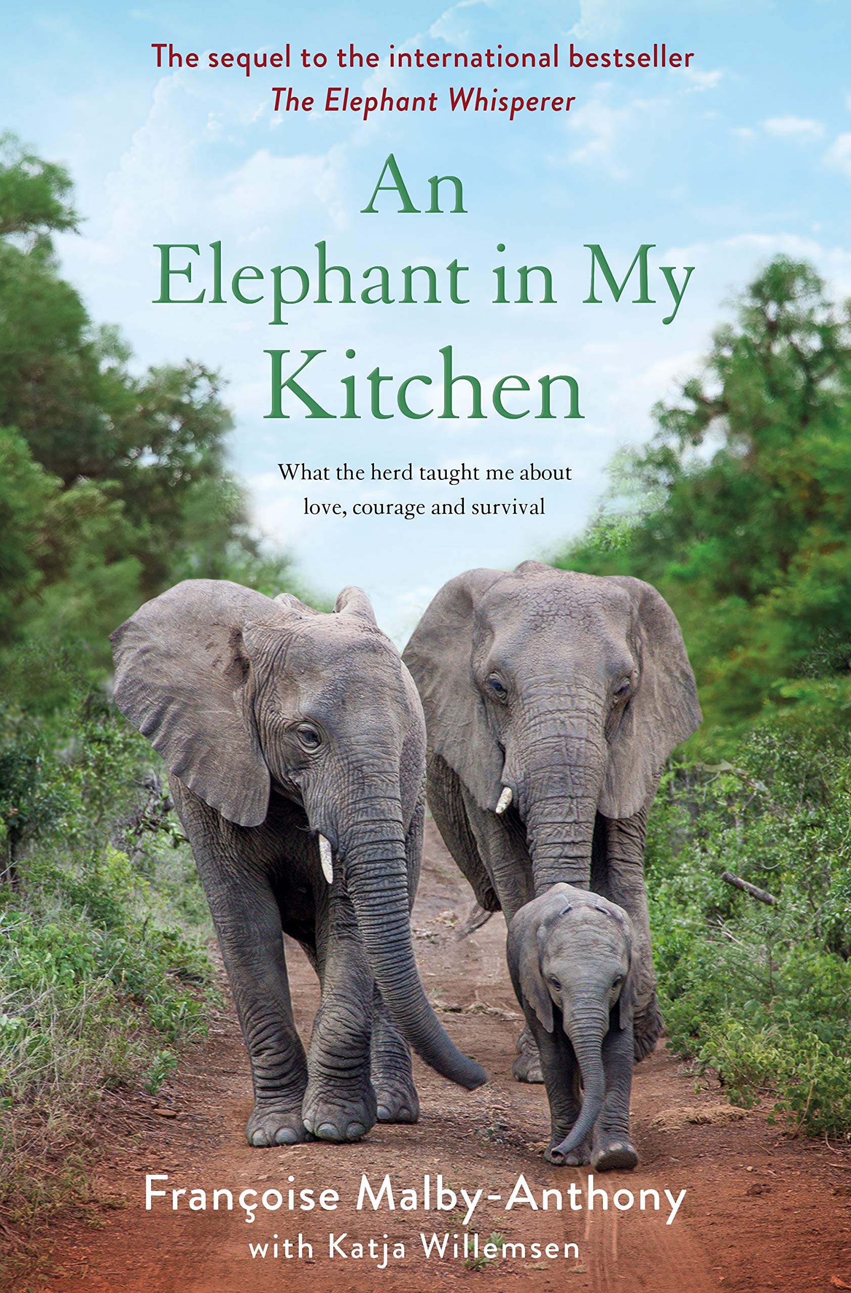 An Elephant in My Kitchen: What the Herd Taught Me About Love, Courage and Survival (Elephant Whisperer, 2)