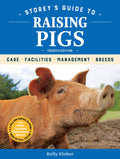 Storeys Guide to Raising Pigs, 4th Edition: Care, Facilities, Management, Breeds