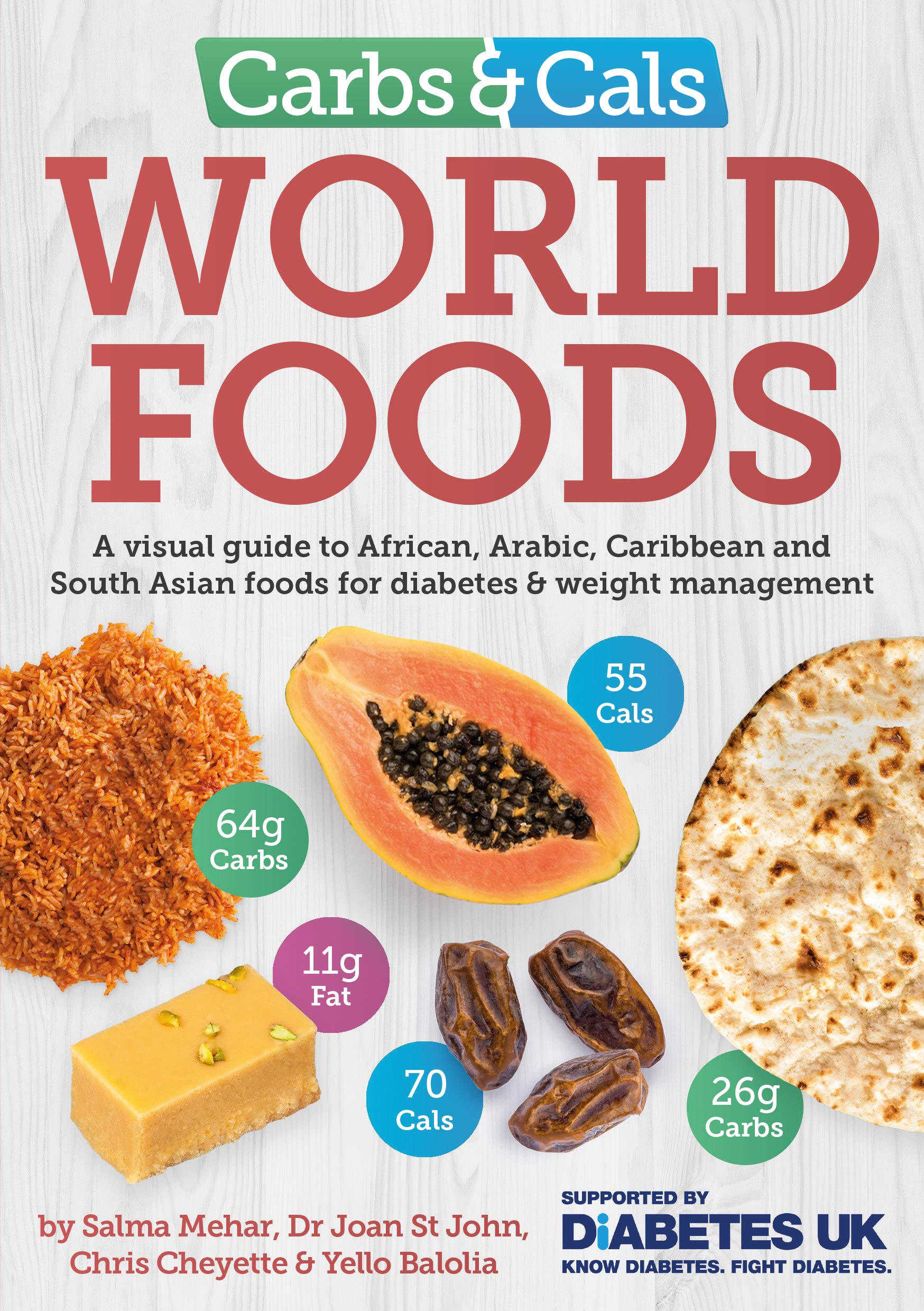 Carbs & Cals World Foods: A visual guide to African, Arabic, Caribbean and South Asian foods for diabetes & weight management
