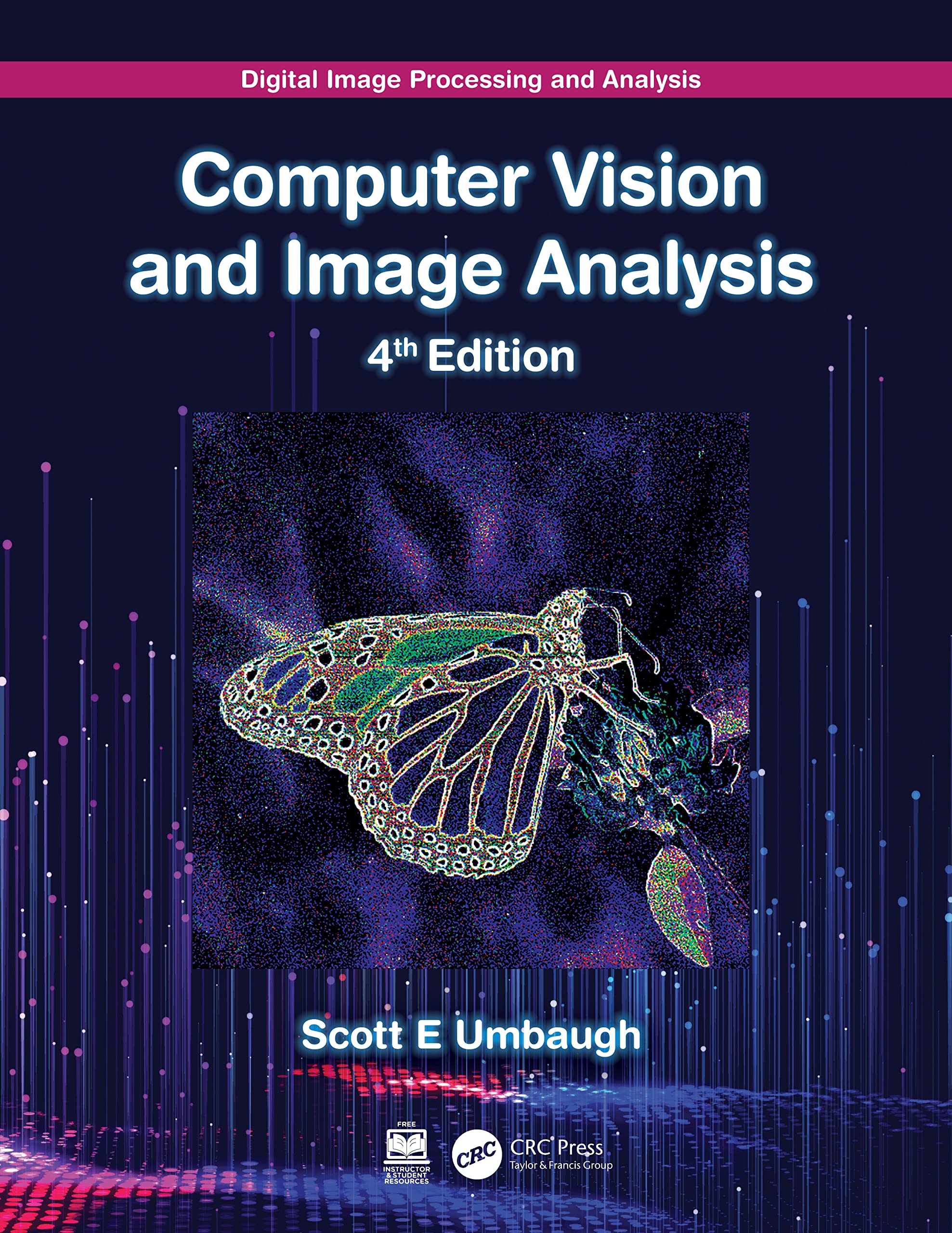 DIGITAL IMAGE PROCESSING AND ANALYSIS: COMPUTER VISION AND IMAGE ANALYSIS, 4TH EDITION