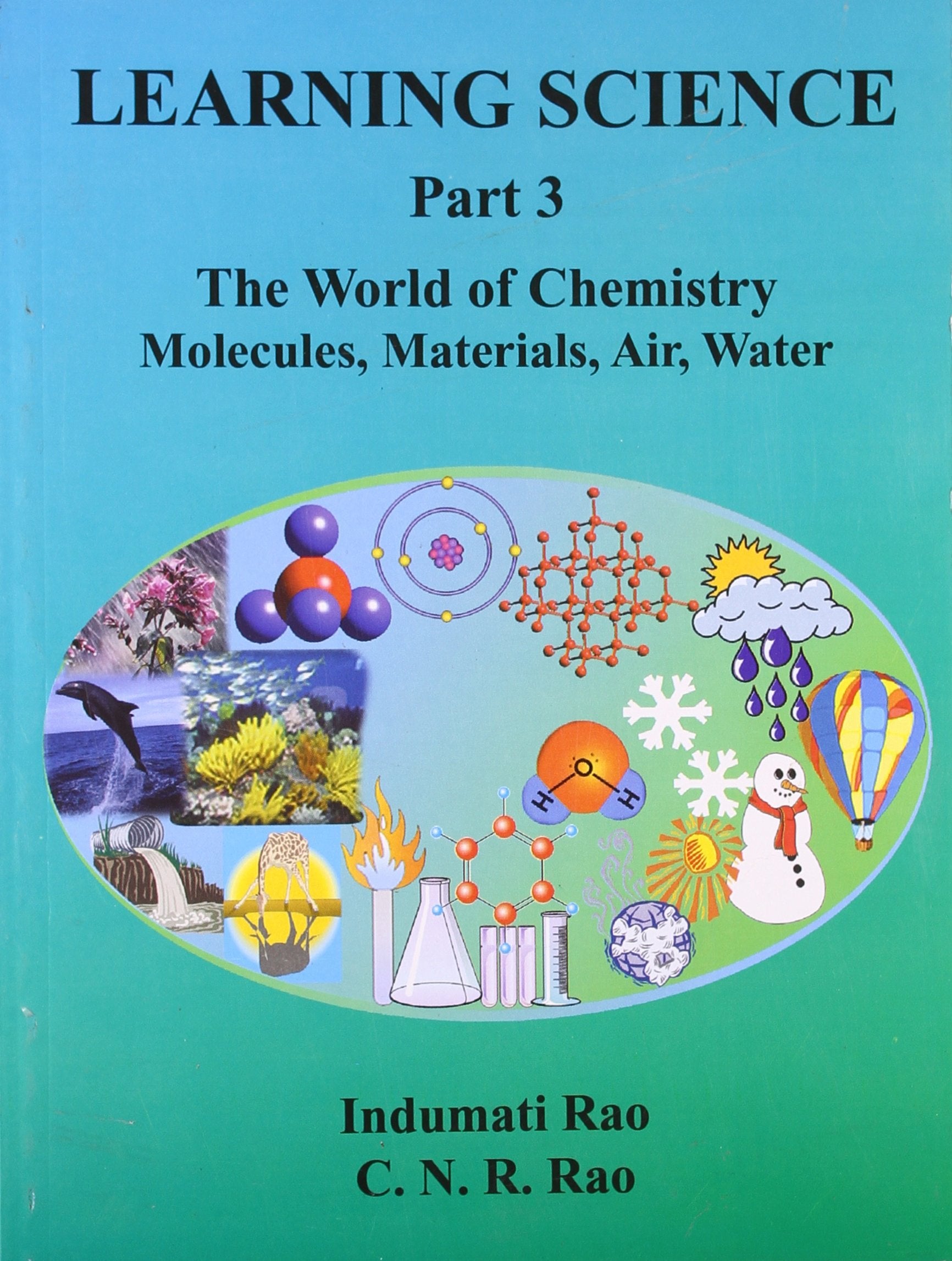 Learning Science  Part 3: The World Of Chemistry Molecules, Materials, Air, Water
