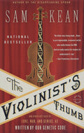 The Violinists Thumb: And Other Lost Tales of Love, War, and Genius, as Written by Our Genetic Code