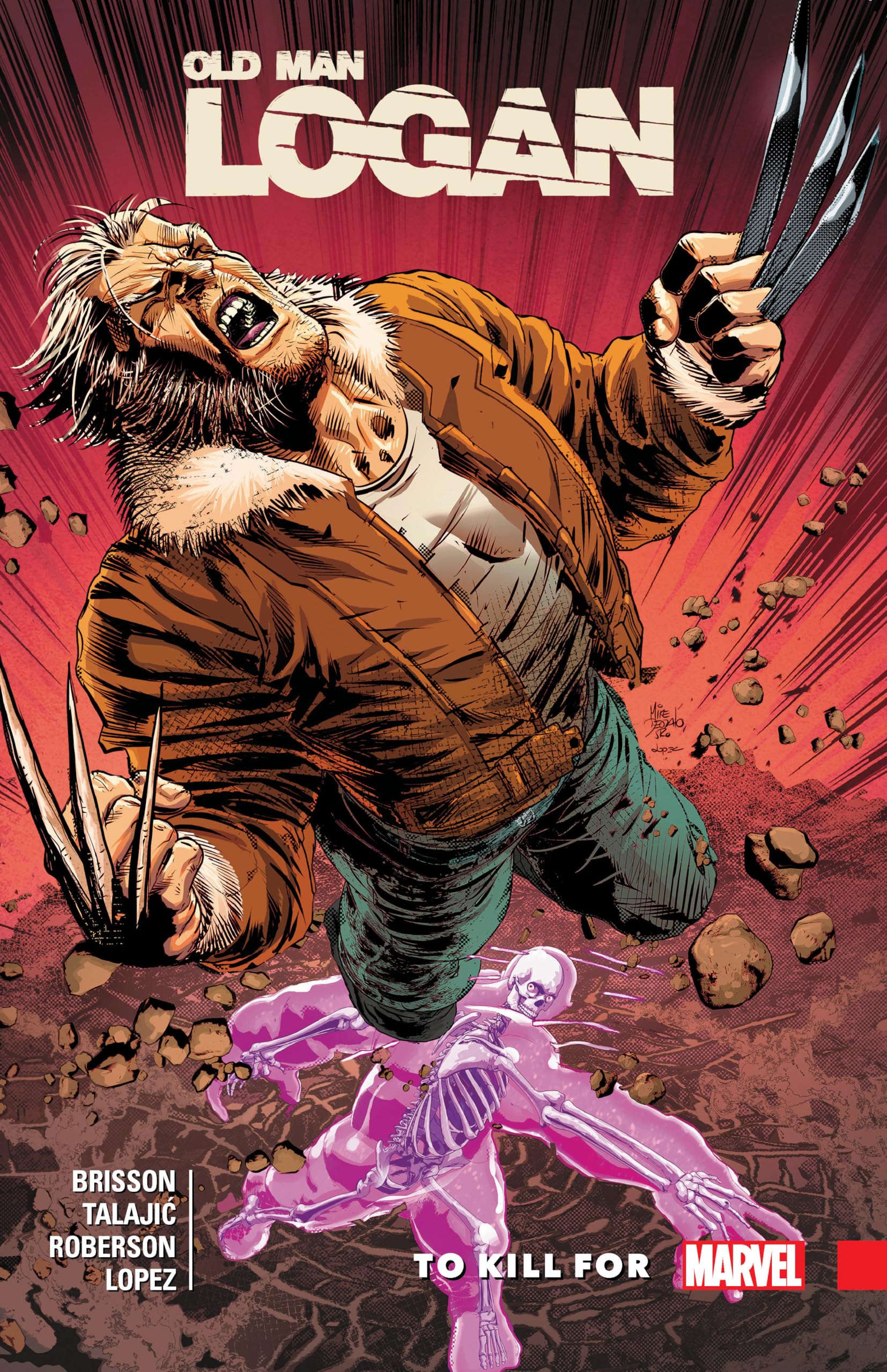 WOLVERINE: OLD MAN LOGAN VOL. 8  TO KILL FOR