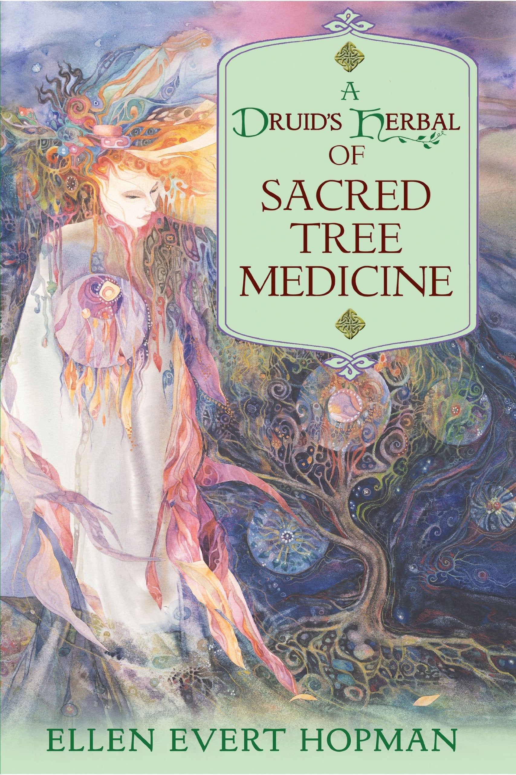 DruidS Herbal Of Sacred Tree Medicine: The New Science Of Information As Medicine