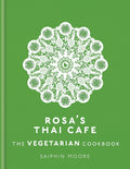 Rosas Thai Caf: The Vegetarian Cookbook