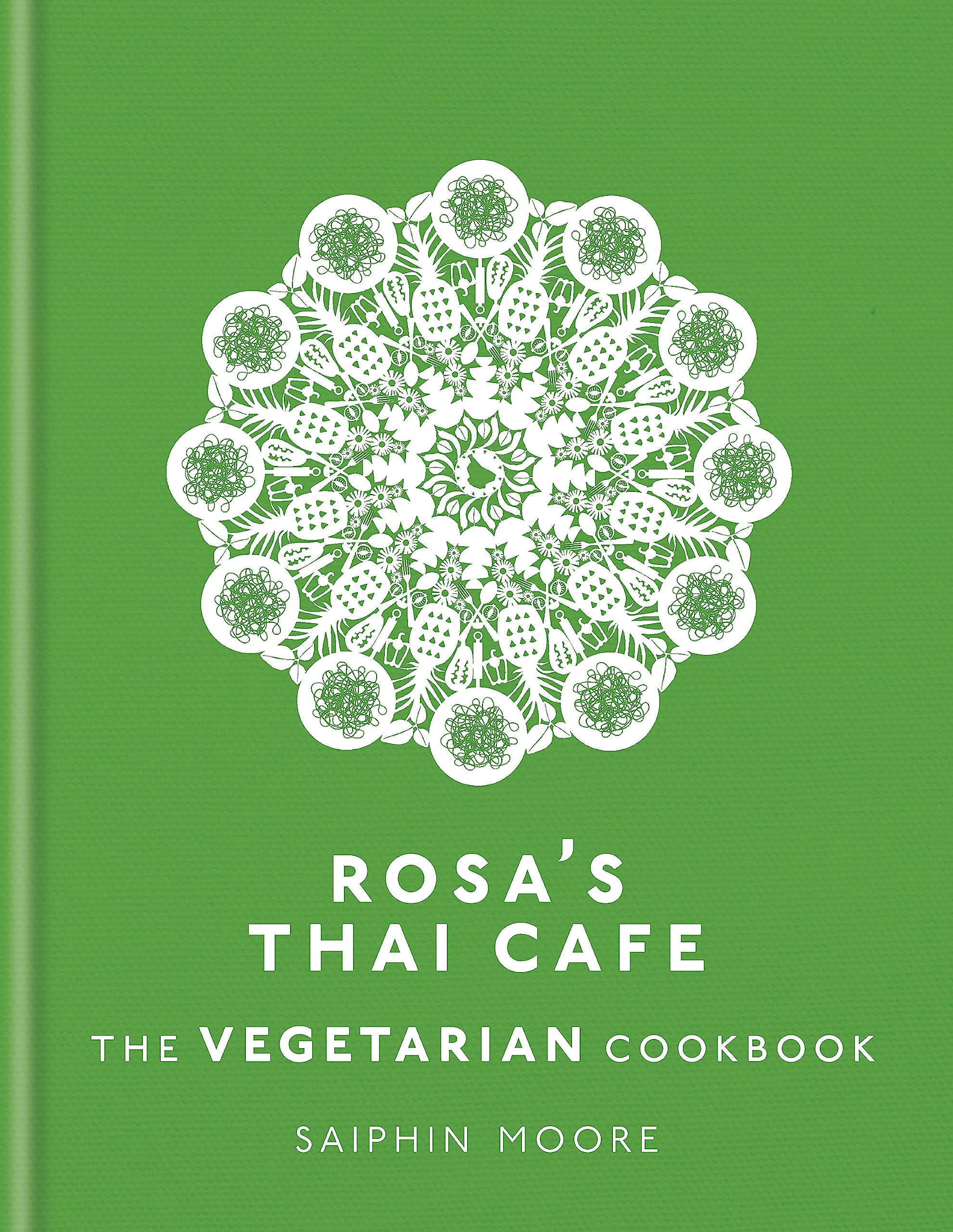 Rosas Thai Caf: The Vegetarian Cookbook