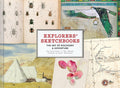 Explorers Sketchbooks: The Art of Discovery & Adventure (Artist Sketchbook, Drawing Book for Adults and Kids, Exploration Sketc