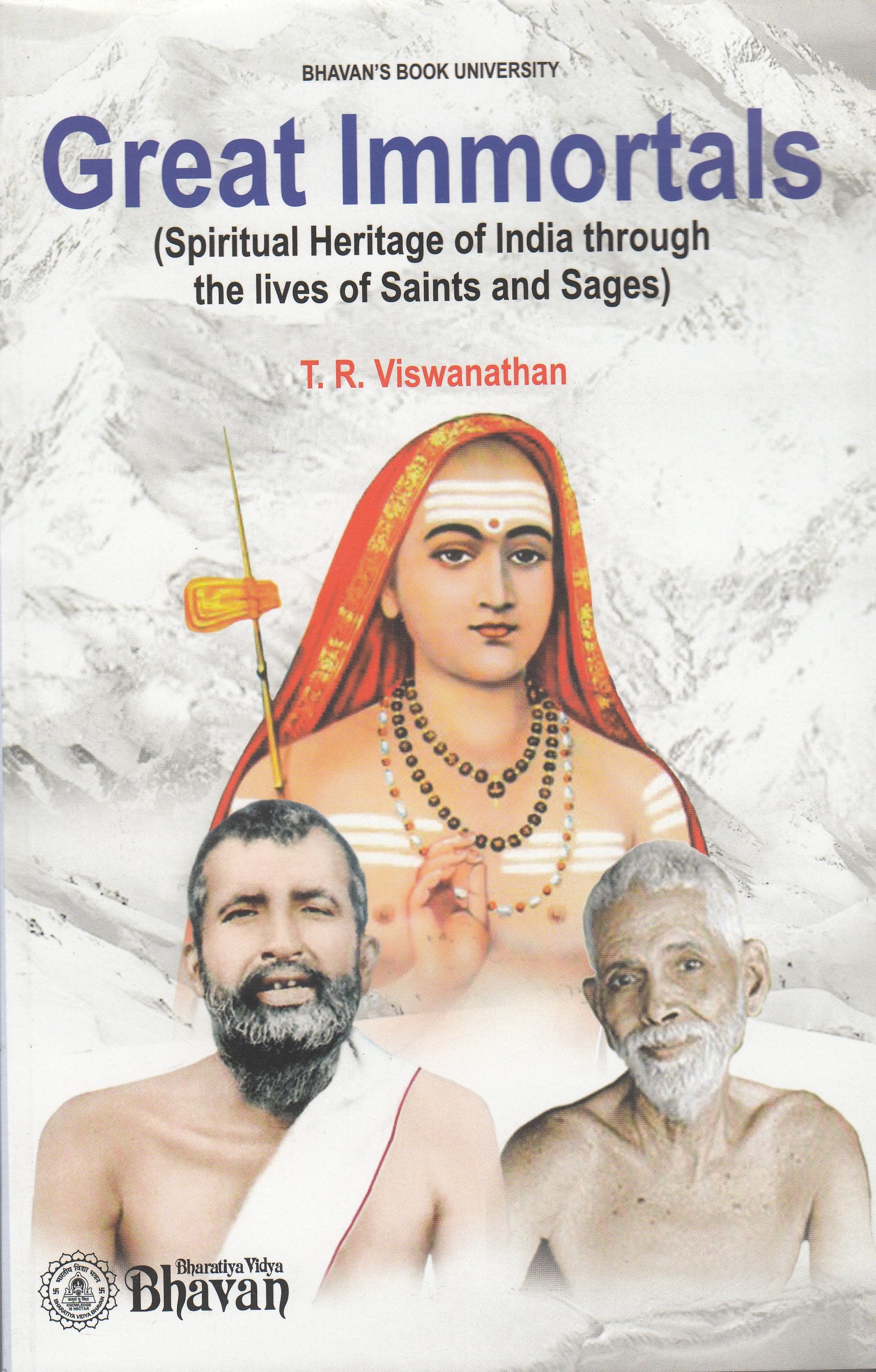 Great Immortals(Spiritual Heritage Of India Through The Lives Of Saints And Sages)