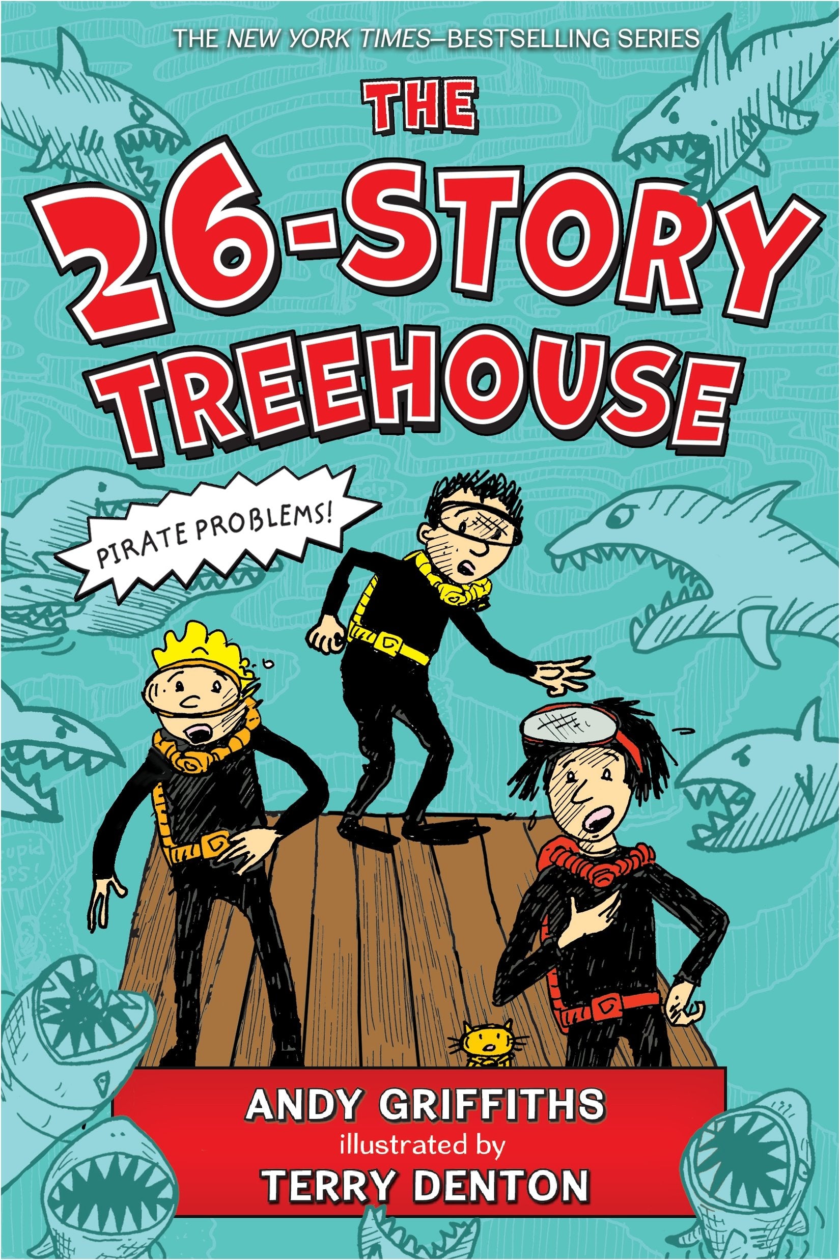 The 26Story Treehouse: Pirate Problems! (The Treehouse Books, 2)