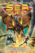 SEA QUEST: 28: BLISTRA THE SEA DRAGON: Older Readers (812)