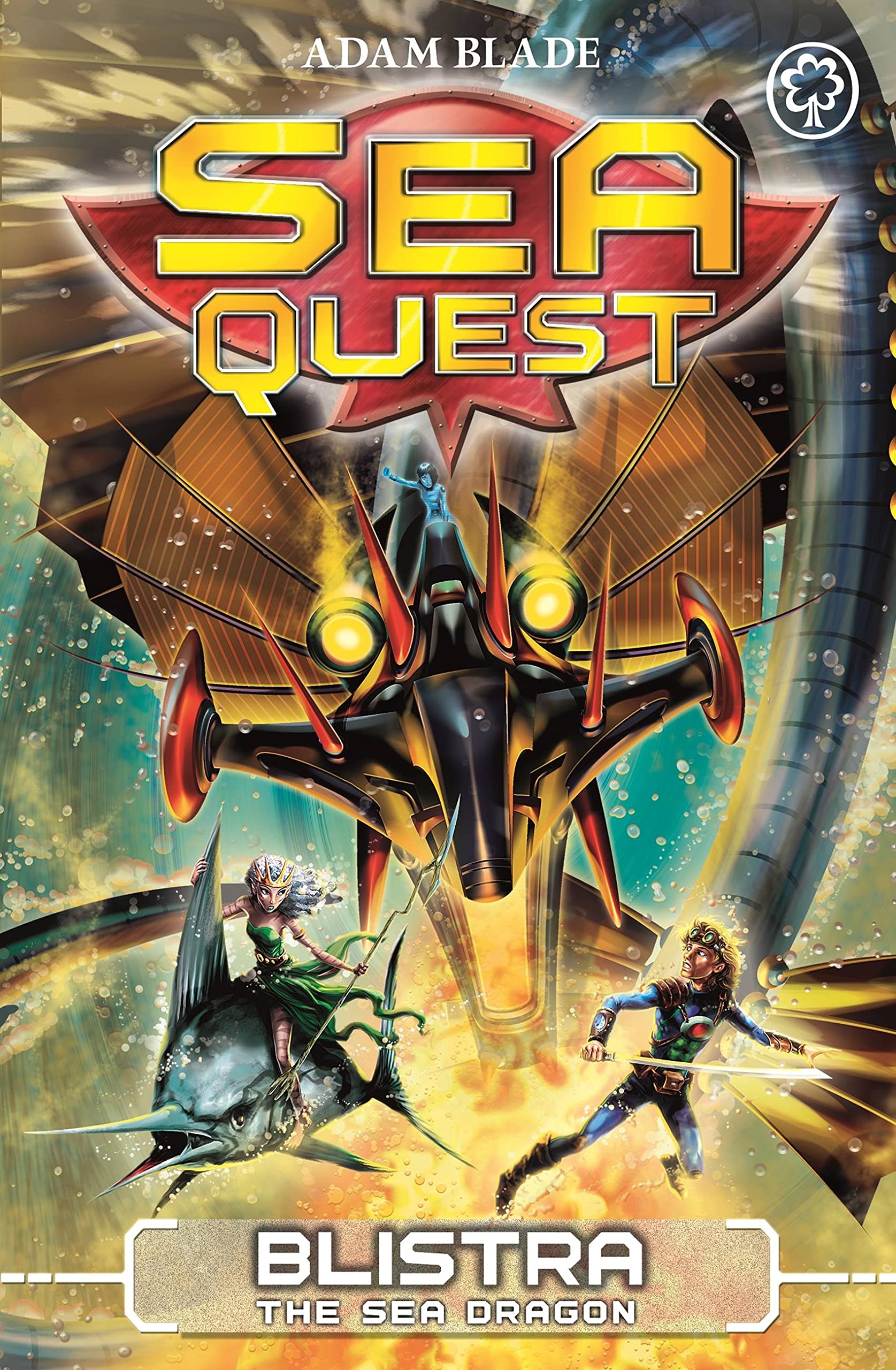 SEA QUEST: 28: BLISTRA THE SEA DRAGON: Older Readers (812)
