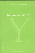You Are the World: Authentic Reports of Talks and Discussions in American Universities
