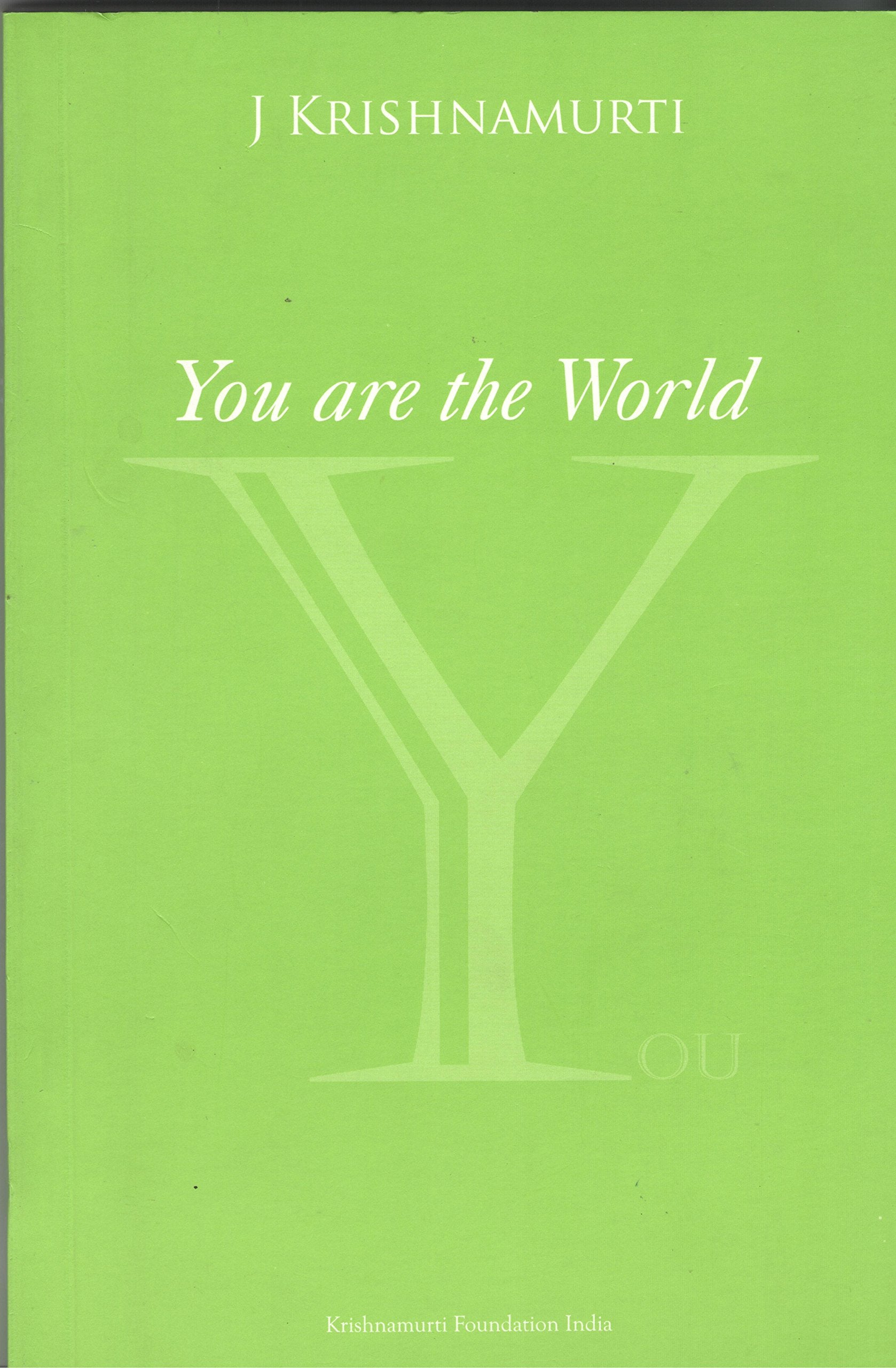 You Are the World: Authentic Reports of Talks and Discussions in American Universities