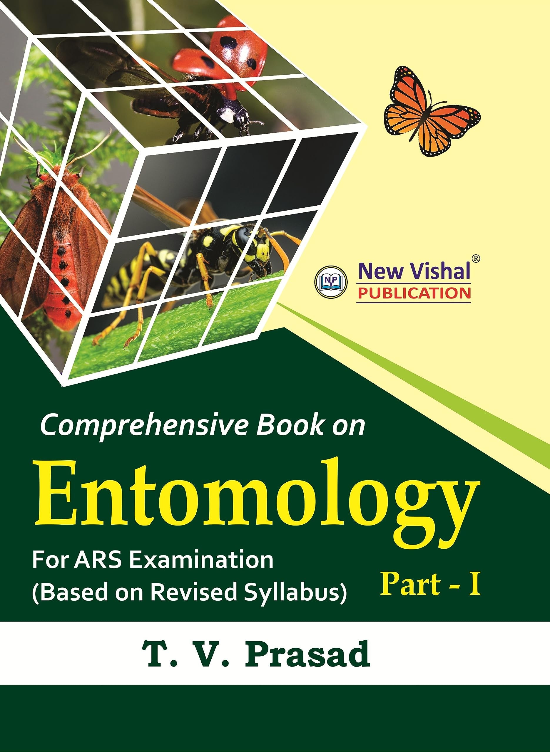 A Comprehensive Guide On Entomology (Part  I)
