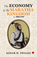The Economy of the Maratha Kingdom c. 15951707