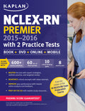 Kaplan NCLEXRN Premier 20152016: With 2 Practice Tests